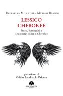 Ebook Lessico Cherokee di Raffaella Milandri, Myriam Blasini edito da Mauna Kea Edizioni