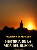 Ebook Historia de la vida del Buscón di Francisco de Quevedo edito da E-BOOKARAMA
