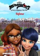 Ebook Befana (Miraculous: le storie di Ladybug e Chat Noir) di Aa. Vv. edito da De Agostini