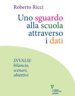 Ebook Uno sguardo alla scuola attraverso i dati di Roberto Ricci edito da goWare e Edizioni Angelo Guerini e Associati