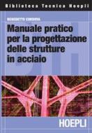 Ebook Manuale pratico per la progettazione delle strutture in acciaio di Benedetto Cordova edito da Hoepli