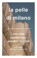 Ebook La pelle di Milano di AA.VV. edito da Mondadori