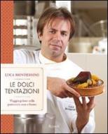 Ebook Le dolci tentazioni di Montersino Luca edito da Rizzoli