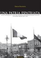 Ebook Una patria espatriata. Lealtà nazionale e caratteri regionali nell’immigrazione italiana all’estero (secoli XIX e XX) di Emilio Franzina edito da Edizioni Sette Città