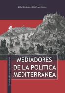 Ebook Mediadores de la política mediterránea di Eduardo Masseo edito da TS Edizioni