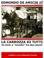 Ebook La carrozza di tutti di Edmondo De Amicis edito da Edmondo De Amicis