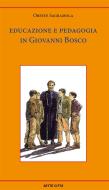 Ebook Educazione e pedagogia in Giovanni Bosco di Oreste Sagramola edito da Edizioni Sette Città
