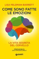 Ebook Come sono fatte le emozioni di Feldman Barrett Lisa edito da Giunti Psychometrics