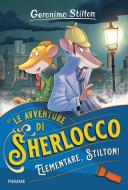 Ebook Elementare, Stilton! di Stilton Geronimo edito da Piemme