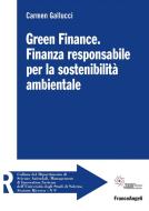 Ebook Green Finance di Carmen Gallucci edito da Franco Angeli Edizioni