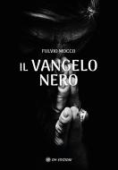 Ebook Il Vangelo Nero di Fulvio Mocco edito da OM EDIZIONI SNC