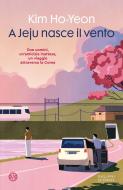 Ebook A Jeju nasce il vento di Kim Ho-Yeon edito da Salani Editore