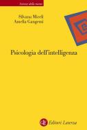 Ebook Psicologia dell'intelligenza di Amelia Gangemi, Silvana Miceli edito da Editori Laterza