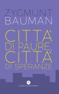Ebook Città di paure, città di speranze di Zygmunt Bauman edito da Castelvecchi