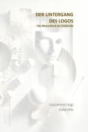 Ebook Der untergang des Logos di Nazzareno Lugi Todarello edito da Latorre-Editore