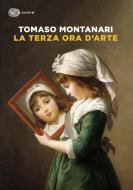 Ebook La terza ora d'arte di Montanari Tomaso edito da Einaudi