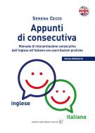 Ebook Appunti di consecutiva inglese - italiano - vol.1 di Cecco Serena edito da Gruppo Editoriale Viator