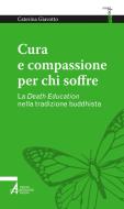Ebook Cura e compassione per chi soffre di Caterina Giavotto edito da Edizioni Messaggero Padova