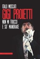 Ebook Gigi Proietti di Italo Moscati edito da Castelvecchi