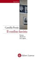 Ebook Il confino fascista di Camilla Poesio edito da Editori Laterza