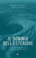 Ebook Il dominio dell&apos;esteriore di Roberto Finelli, Marco Gatto edito da Rogas