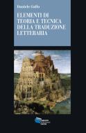 Ebook Elementi di teoria e tecnica della traduzione letteraria di Gallo Daniele edito da Gruppo Editoriale Viator