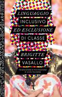 Ebook Linguaggio inclusivo ed esclusione di classe di Vasallo Brigitte edito da Tamu Edizioni