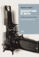 Ebook Quarant'anni di mafia di Lodato Saverio edito da BUR