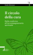 Ebook Il circolo della cura di Guido Miccinesi edito da Edizioni Messaggero Padova