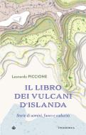Ebook Il libro dei vulcani d'Islanda di Piccione Leonardo edito da Iperborea
