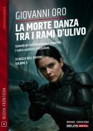 Ebook La morte danza tra i rami d'ulivo di Giovanni Oro edito da Delos Digital