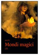 Ebook Mondi magici di AA.VV. edito da Rudis Edizioni