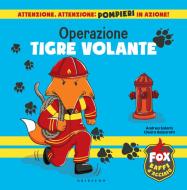 Ebook Operazione tigre volante di Chiara Balzarotti, Andrea Salaris edito da Edizioni Gribaudo