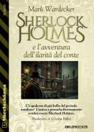 Ebook Sherlock Holmes e l'avventura dell'ilarita? del conte di Mark Wardecker edito da Delos Digital