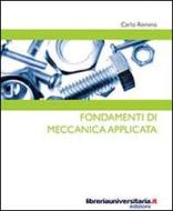 Ebook Fondamenti di meccanica applicata di Carlo Remino edito da libreriauniversitaria.it