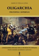 Ebook Oligarchia per popoli superflui di Marco Della Luna edito da Edizioni Aurora Boreale
