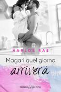 Ebook Magari quel giorno arriverà di Harloe Rae edito da Triskell Edizioni