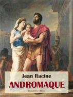 Ebook Andromaque di Jean Racine edito da E-BOOKARAMA