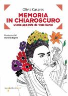 Ebook Memoria in chiaroscuro di Casares Olivia edito da iacobellieditore