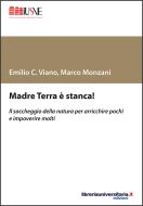 Ebook Madre terra è stanca di Emilio C. Viano, Marco Monzani edito da libreriauniversitaria.it