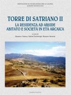 Ebook Torre di Satriano II di Gabriel Zuchtriegel, Massimo Osanna (a cura di), Barretta Massimo (a cura di) edito da Osanna Edizioni