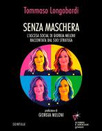 Ebook Senza maschera di Tommaso Longobardi edito da goWare e Edizioni Angelo Guerini e Associati