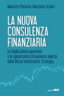 Ebook La nuova consulenza finanziaria di Maurizio Primanni, Massimo Scolari edito da Guerini Next