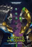 Ebook Warhammer 40.000: L'Infinito e Il Divino di Robert Rath edito da Panini Spa - Socio Unico
