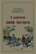 Ebook Il padrone delle ferriere di Georges Ohnet edito da Landscape Books