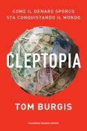 Ebook Cleptopia di Burgis Tom edito da Francesco Brioschi Editore