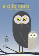 Ebook E alla sera quando cala la notte... di Anne Crausaz edito da Il Leone Verde Edizioni