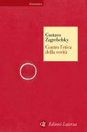 Ebook Contro l'etica della verità di Gustavo Zagrebelsky edito da Editori Laterza