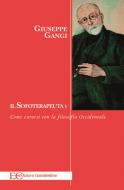 Ebook Il sofoterapeuta 1 di Giuseppe Gangi edito da Edizioni Clandestine
