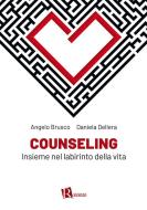 Ebook Counseling di Angelo Brusco, Daniela Dellera edito da Editoriale Romani